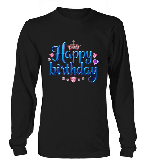 Colorful Metallic Happy Birthday Long sleeved Unisex