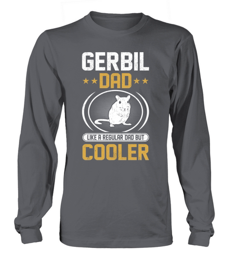 Gerbil dad like a regular dad but cooler (5) Long sleeved Unisex