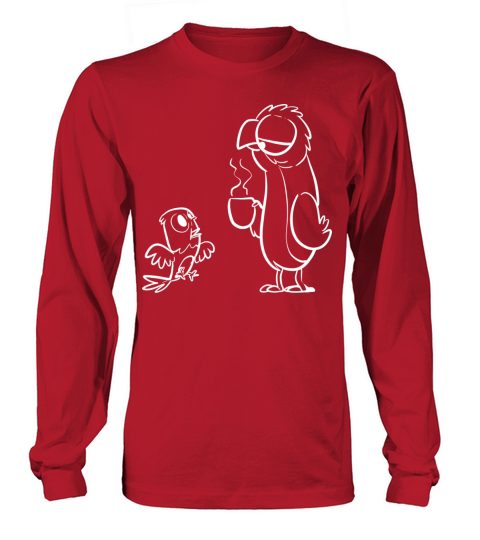 Morning Little Parrot Morning Person Gift Long sleeved Unisex