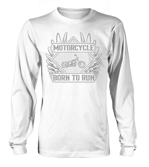 Motorcycle born to run Long sleeved Unisex