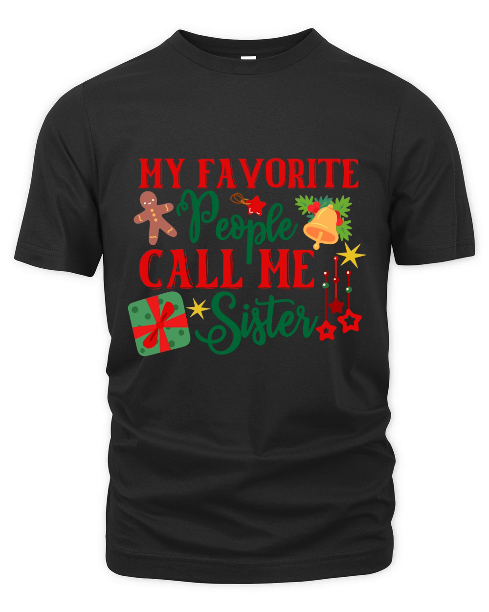 My Favorite People Call Me Sister Organic Unisex T-shirt