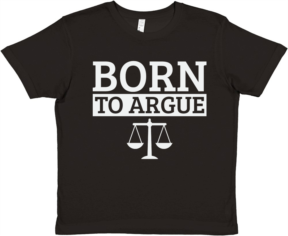Born To Argue Advocate Law Firm Lawyer Attorney Lawyers Premium Kids Crewneck T-shirt
