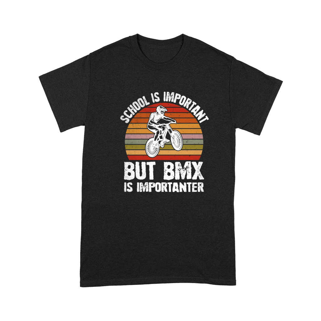 School is Important But BMX Is Importanter Premium T-shirt