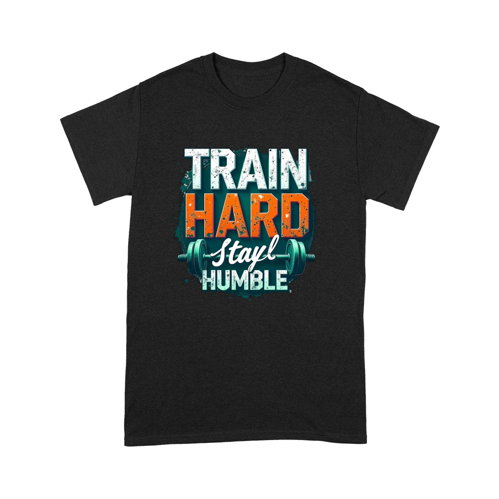 Train Hard Stay Humble 1 Premium T-shirt
