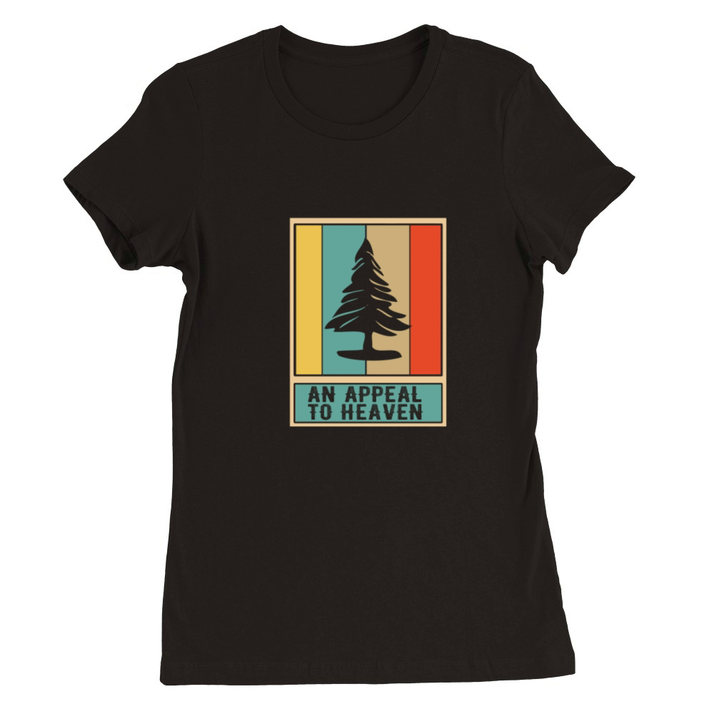 Appeal To Heaven American Revolution Pine Tree Premium Womens Crewneck T-shirt