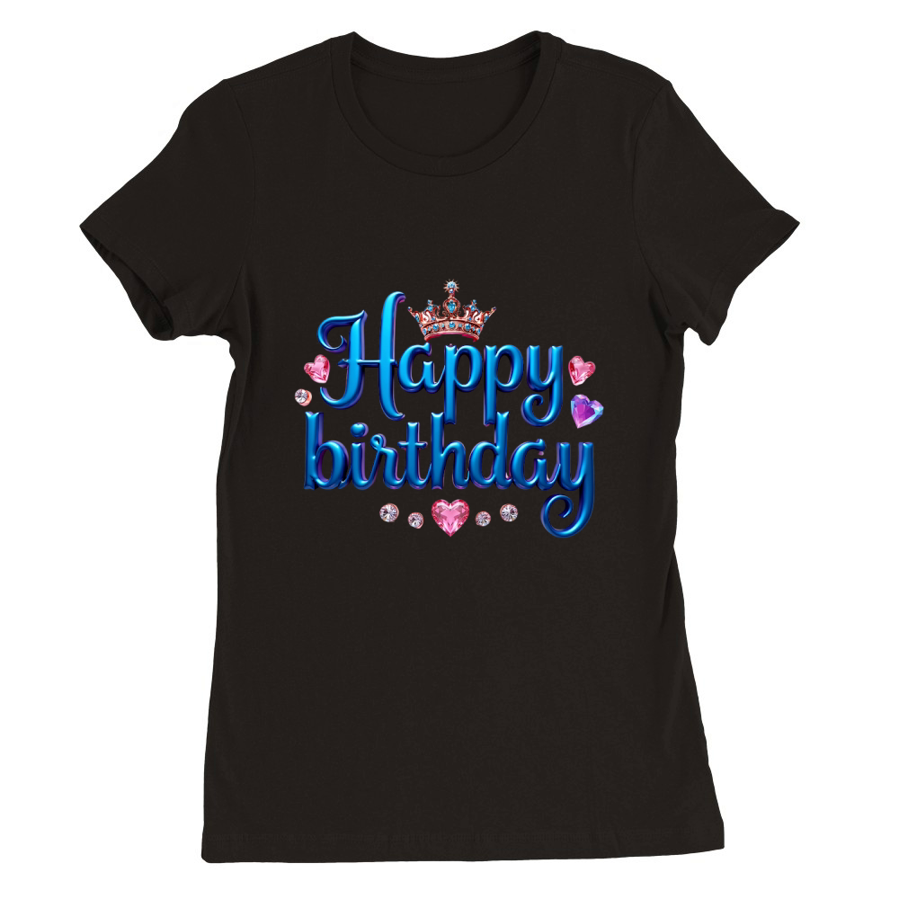 Colorful Metallic Happy Birthday Premium Womens Crewneck T-shirt