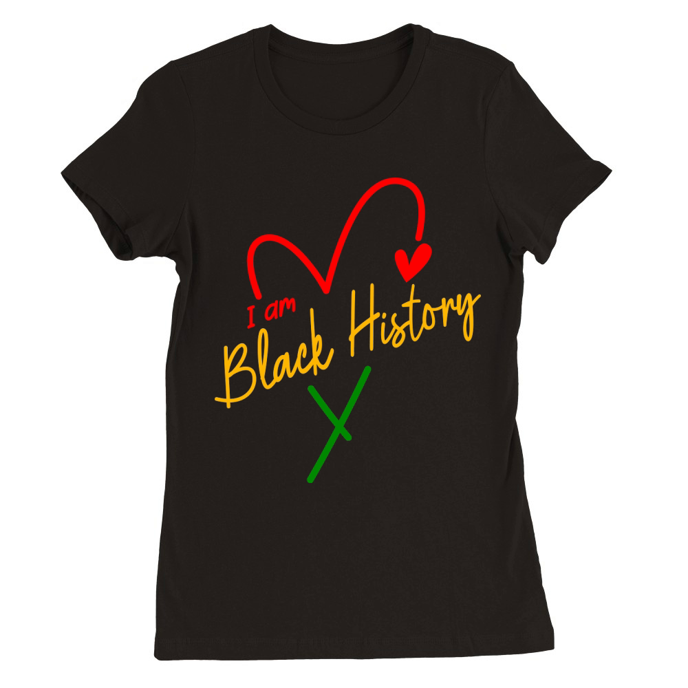 I Am Black History Premium Womens Crewneck T-shirt