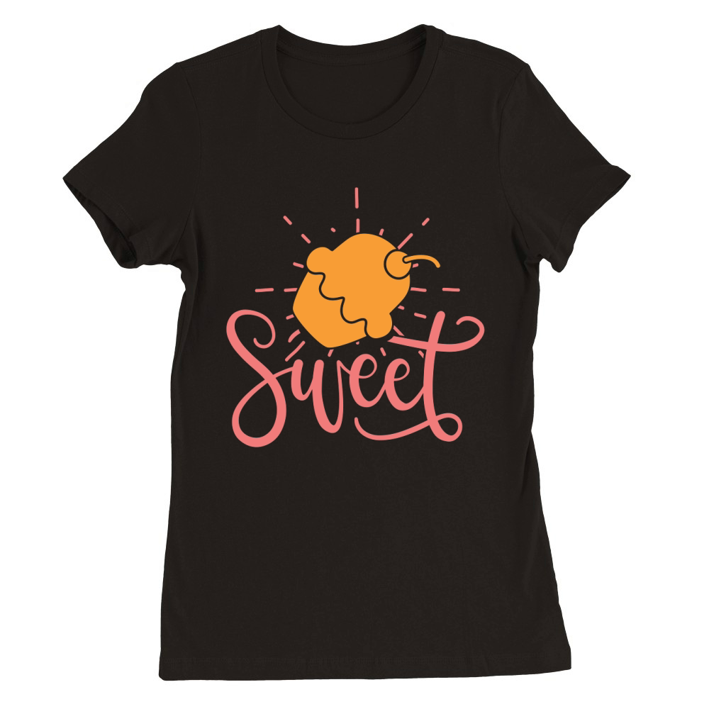 sweet Premium Womens Crewneck T-shirt
