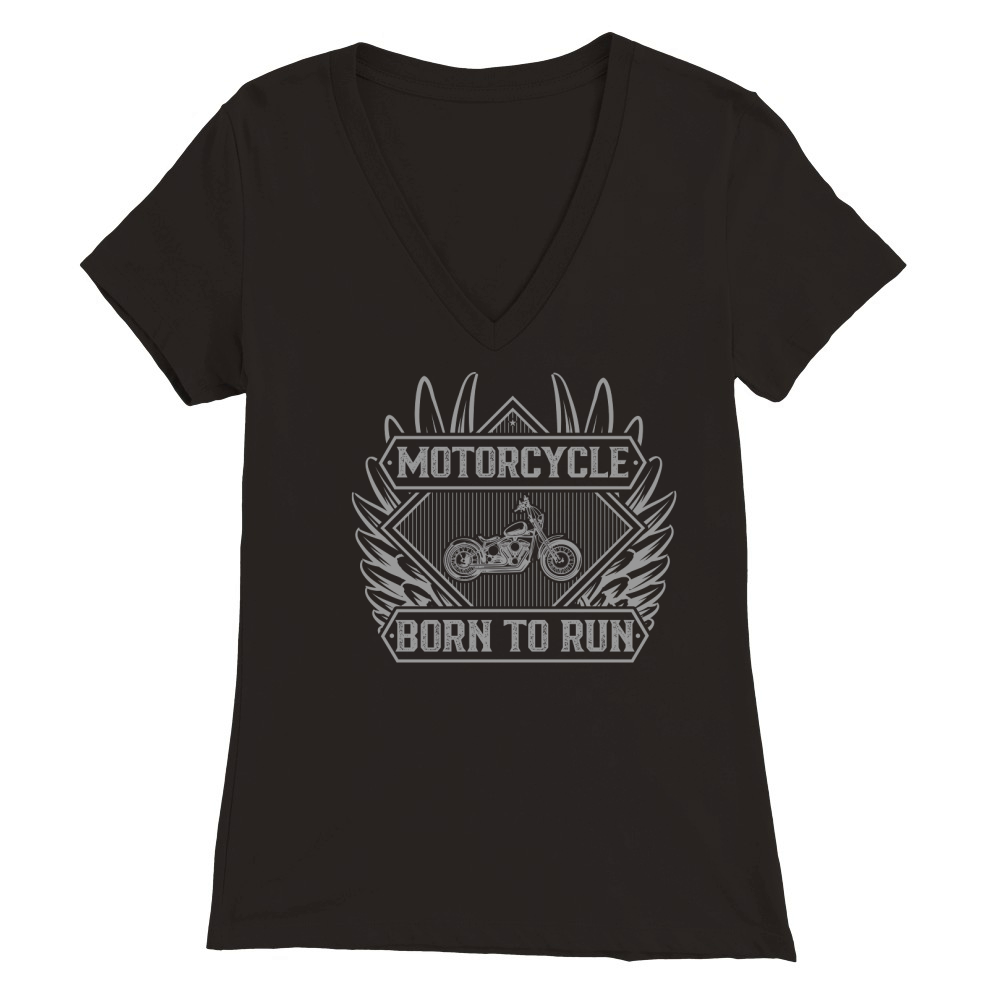 Motorcycle born to run Premium Womens V-Neck T-shirt