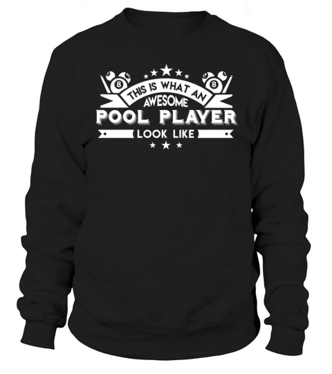Awesome Pool Player Shirt Sweatshirt Unisex