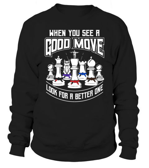 Chess Move - BJJ and Jiu Jitsu T Shirt Sweatshirt Unisex
