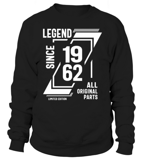 Legend Since 1962 - 60th birthday Sweatshirt Unisex