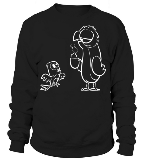Morning Little Parrot Morning Person Gift Sweatshirt Unisex