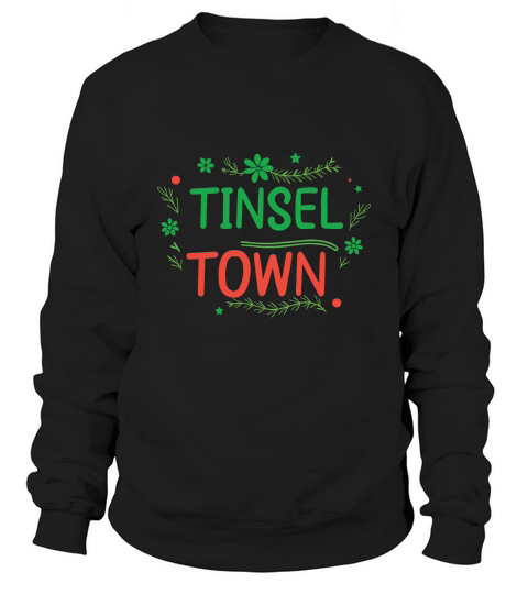 tinsel town Sweatshirt Unisex