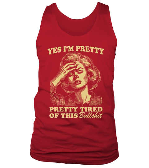 Pretty Tired Of This BS D Retro Yellow Tank Top Unisex