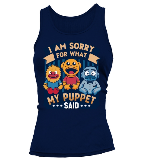 i am sorry for what my puppet said 02 Tank top Woman