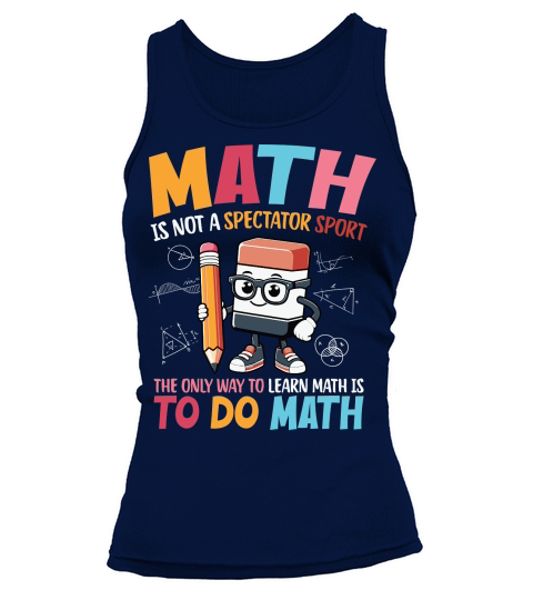 Math is not a spectator sport Tank top Woman