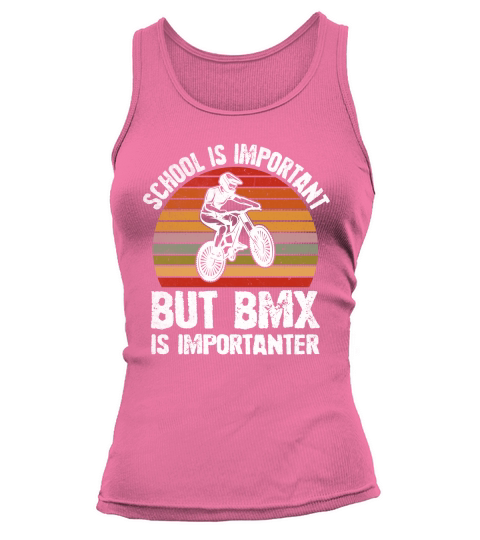 School is Important But BMX Is Importanter Tank top Woman
