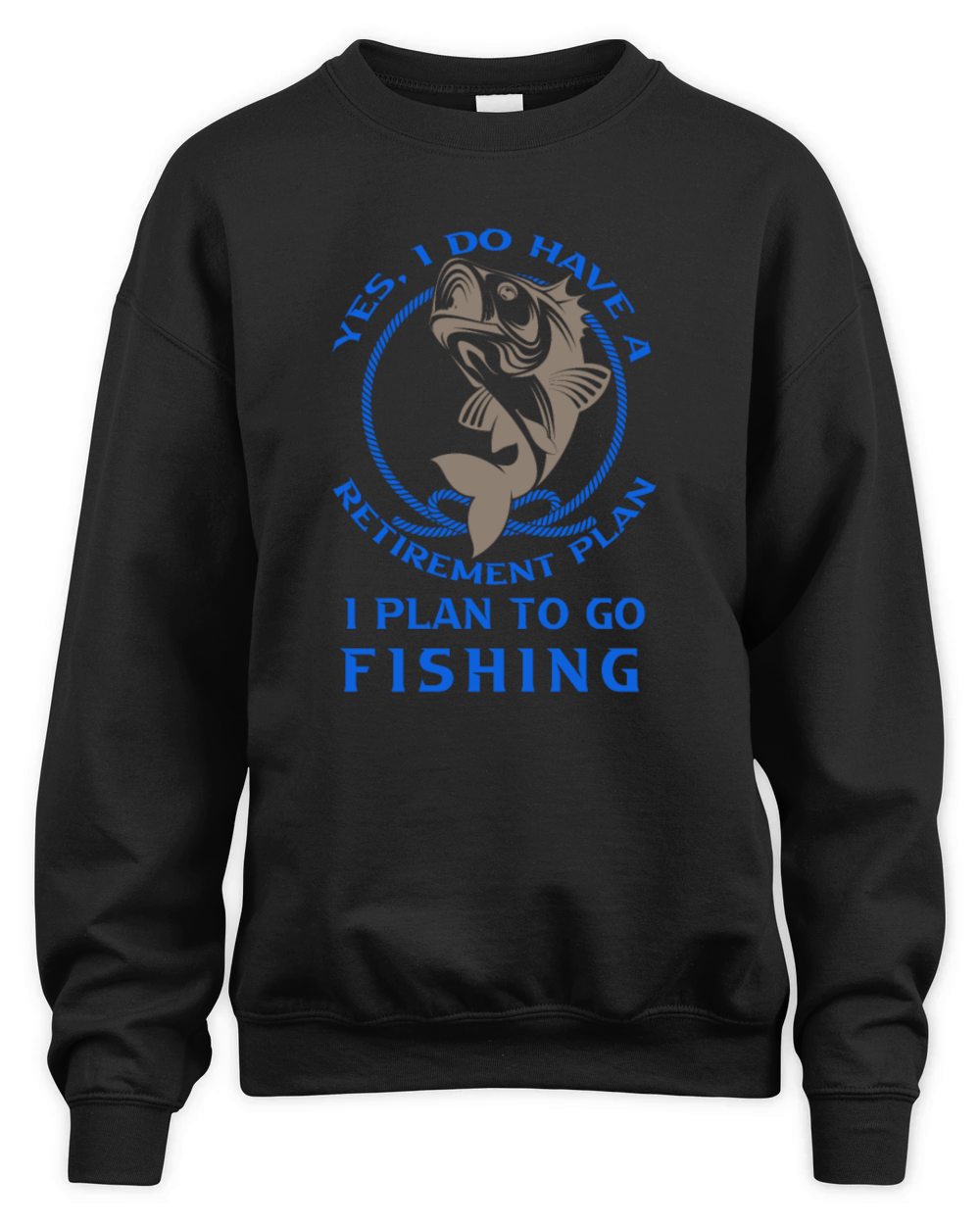 I have a retirement plan i plan to go fishing Unisex Premium Crewneck Sweatshirt