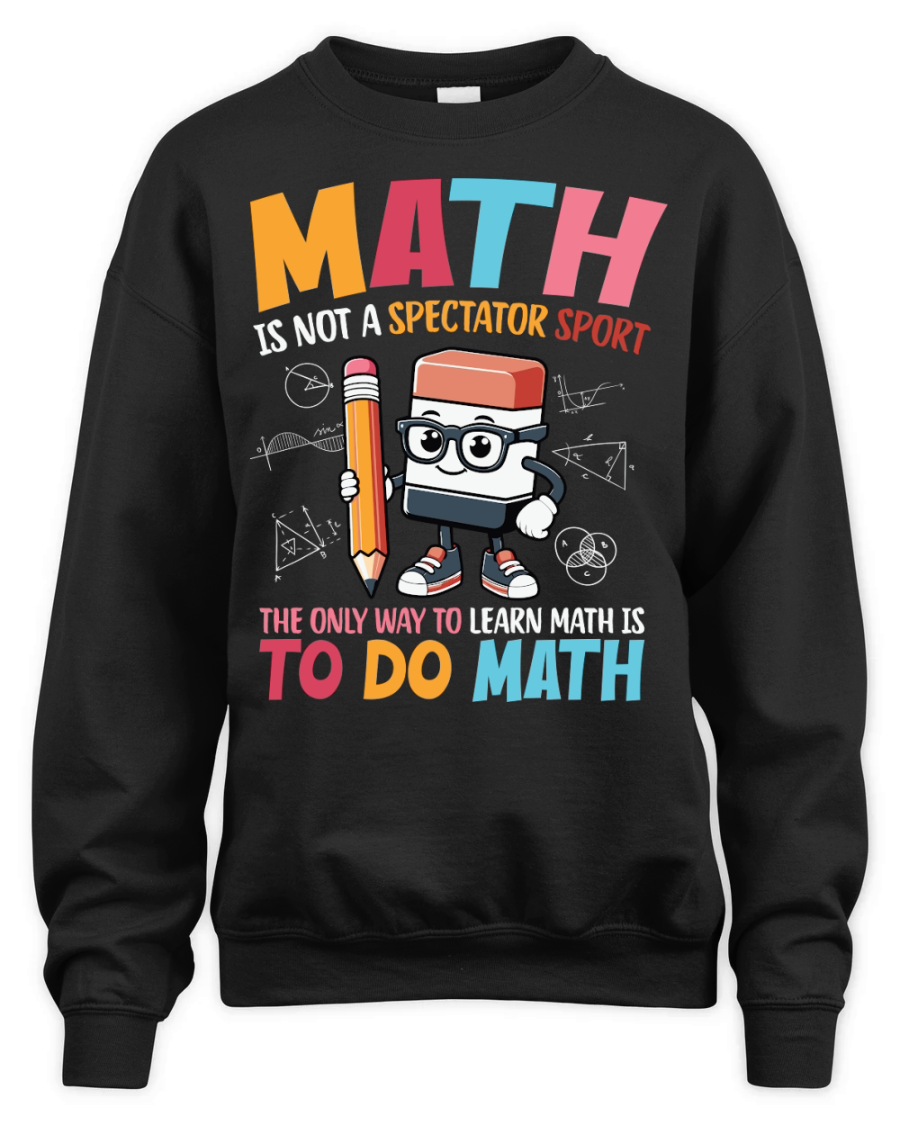 Math is not a spectator sport Unisex Premium Crewneck Sweatshirt