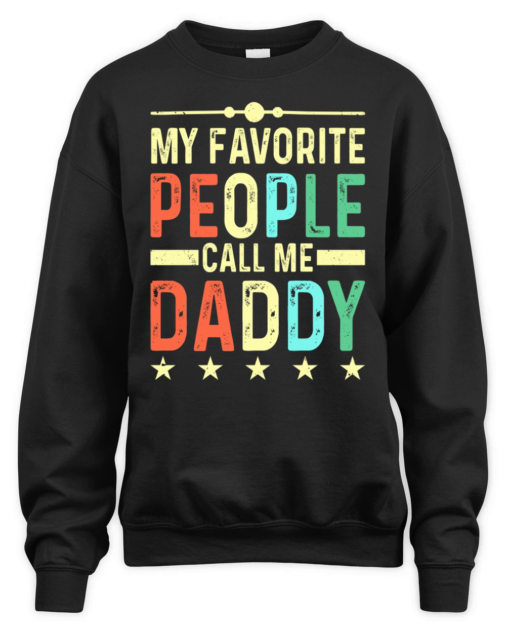 My favorite people call me daddy Unisex Premium Crewneck Sweatshirt