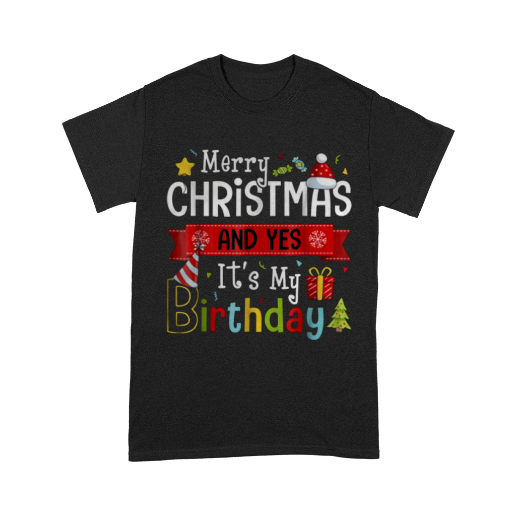 Hot Merry Christmas And Yes It’s My Birthday Unisex T-Shirt