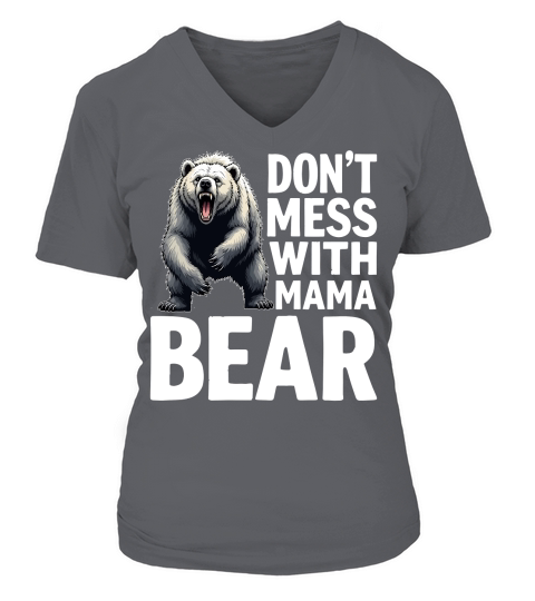 Dont mess with mama bear V-neck T-Shirt Woman