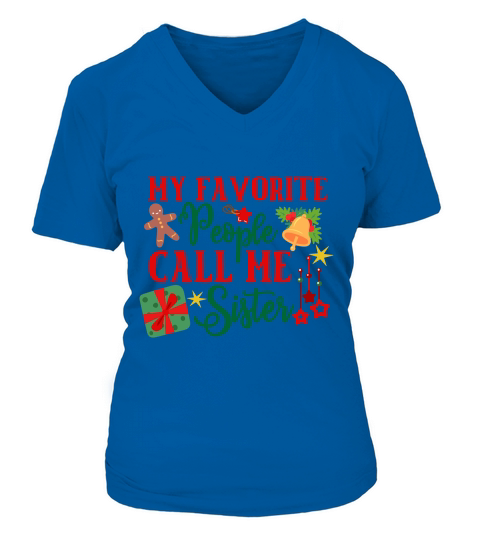 My Favorite People Call Me Sister V-neck T-Shirt Woman