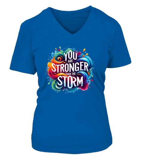 You are stronger than the storm V-neck T-Shirt Woman