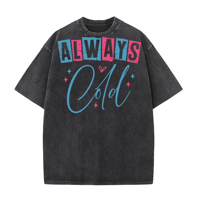 Always Cold Washed T-Shirt