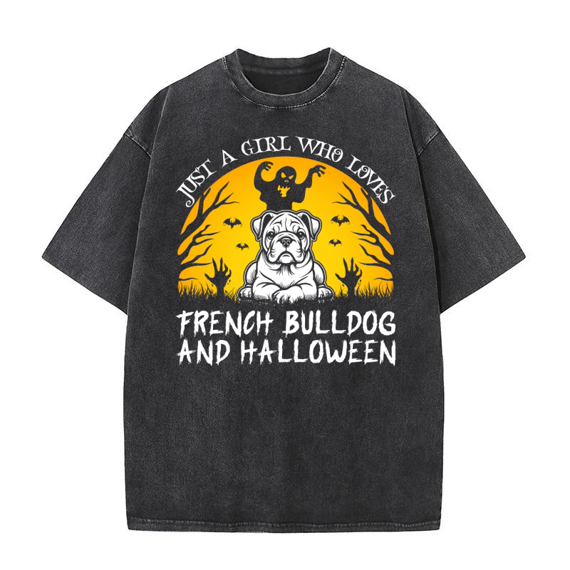 Just A Girl Who Loves French Bulldog And Halloween Washed T-Shirt