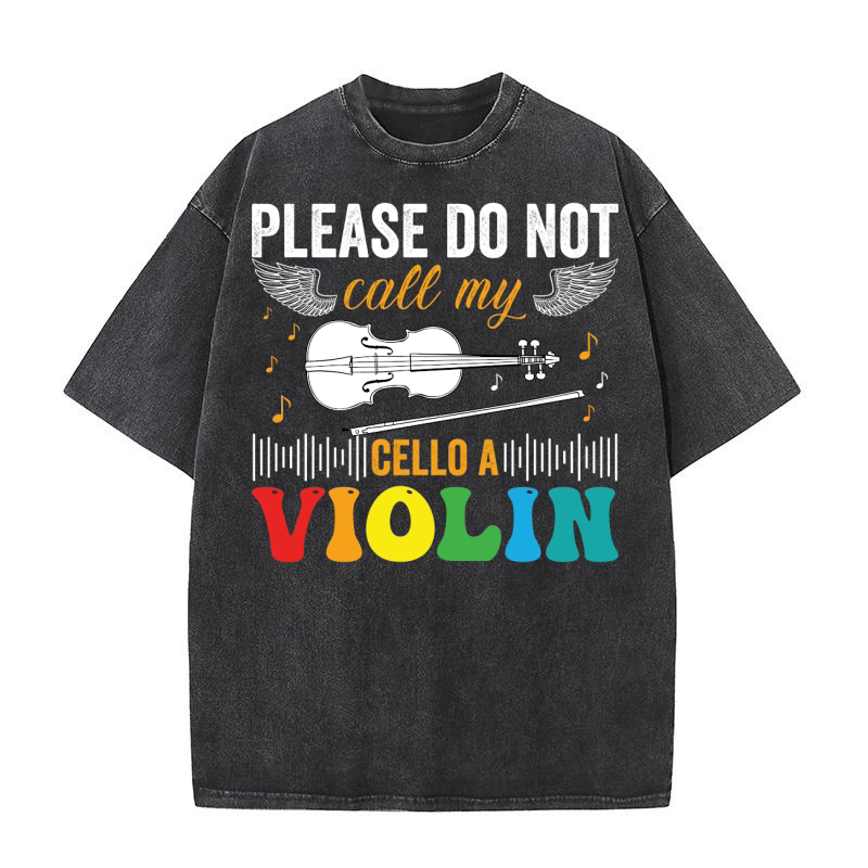 Please do not call my cello a violin Washed T-Shirt