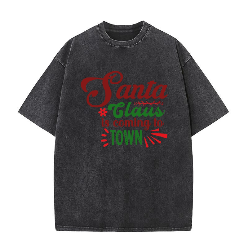 Santa claus is coming to town Washed T-Shirt