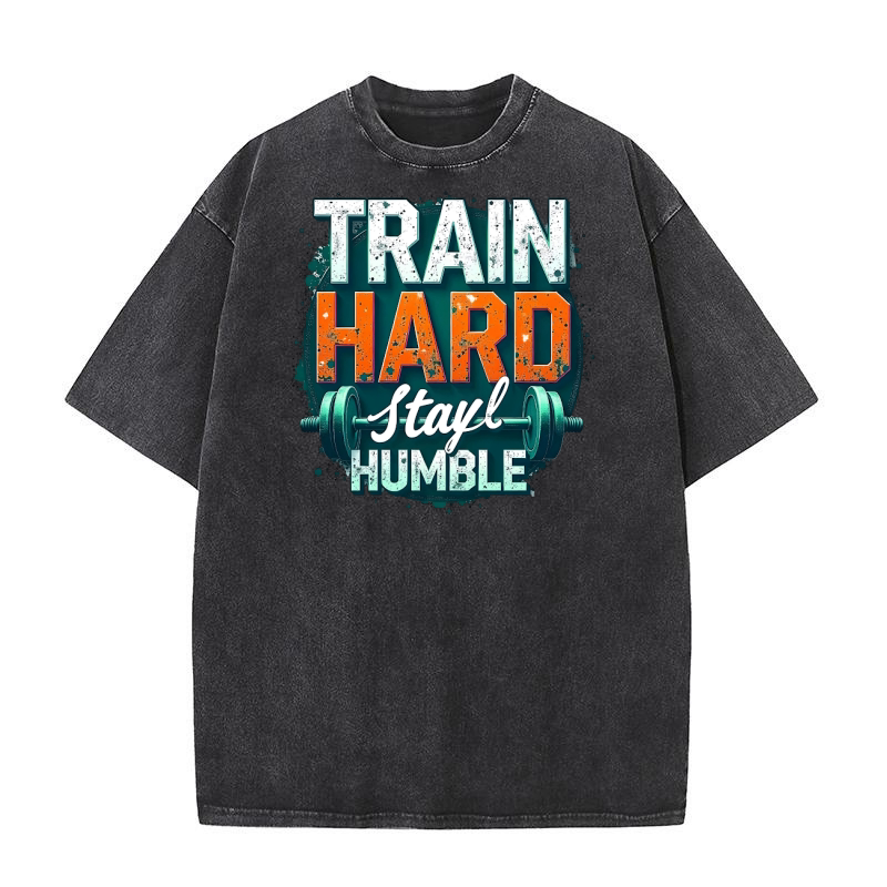 Train Hard Stay Humble 1 Washed T-Shirt