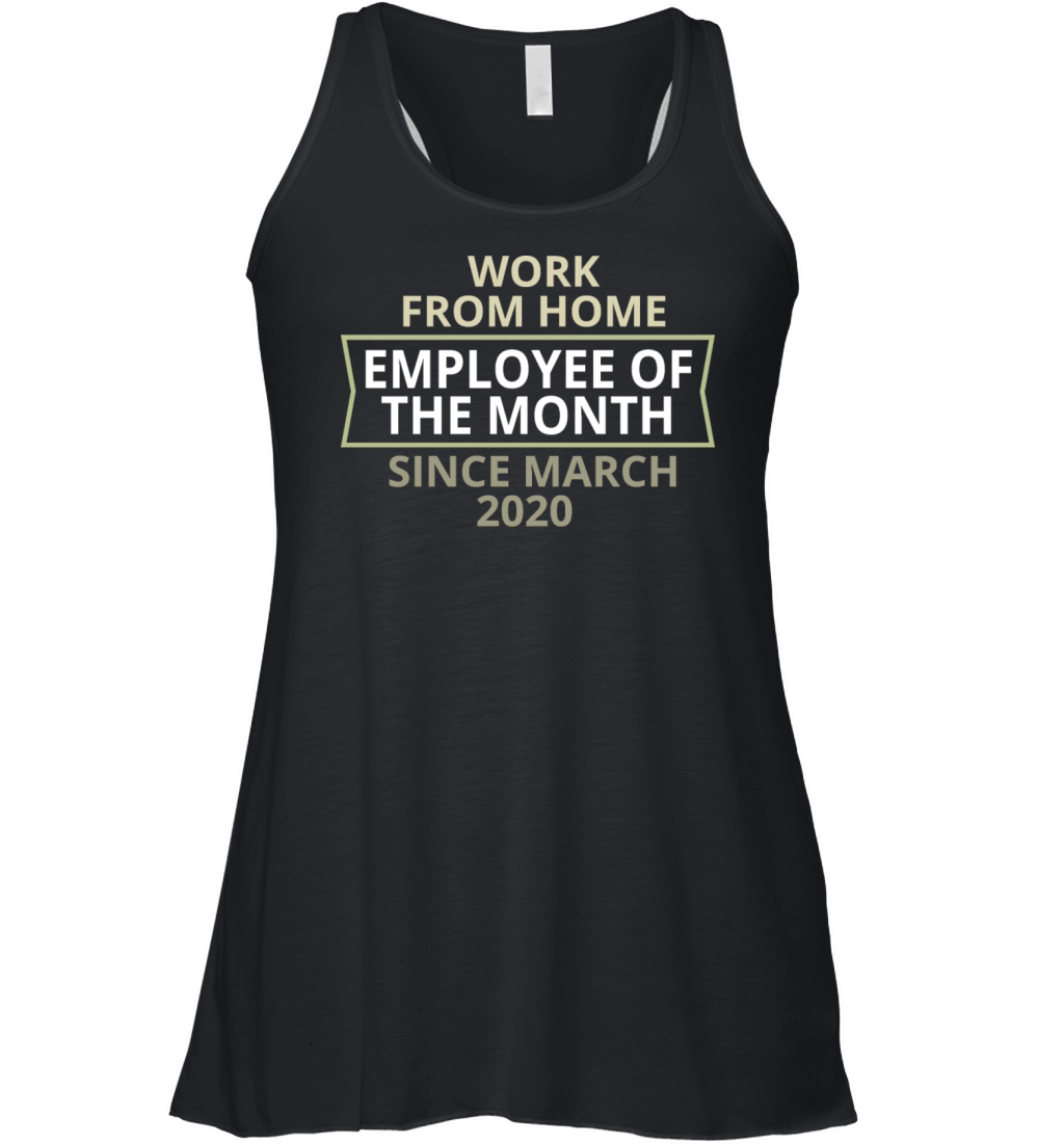 Work From Home Employee of the Month Gift Women's Flowy Tank Top