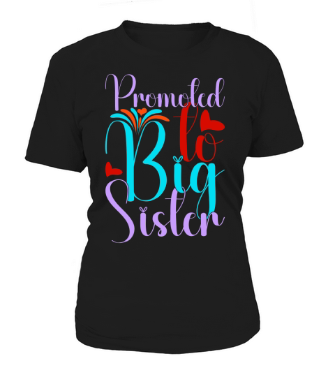 Promoted To Big Sister Women's T-Shirt