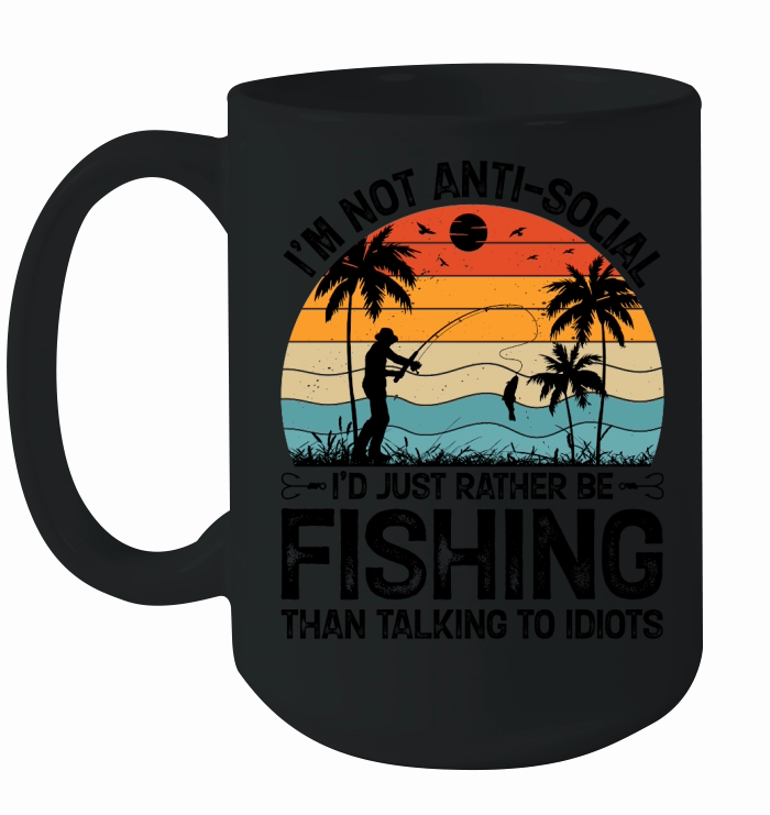 I’m not Anti Social I’d Just Rather be Fishing T Shirt Design (3) Ceramic Mug