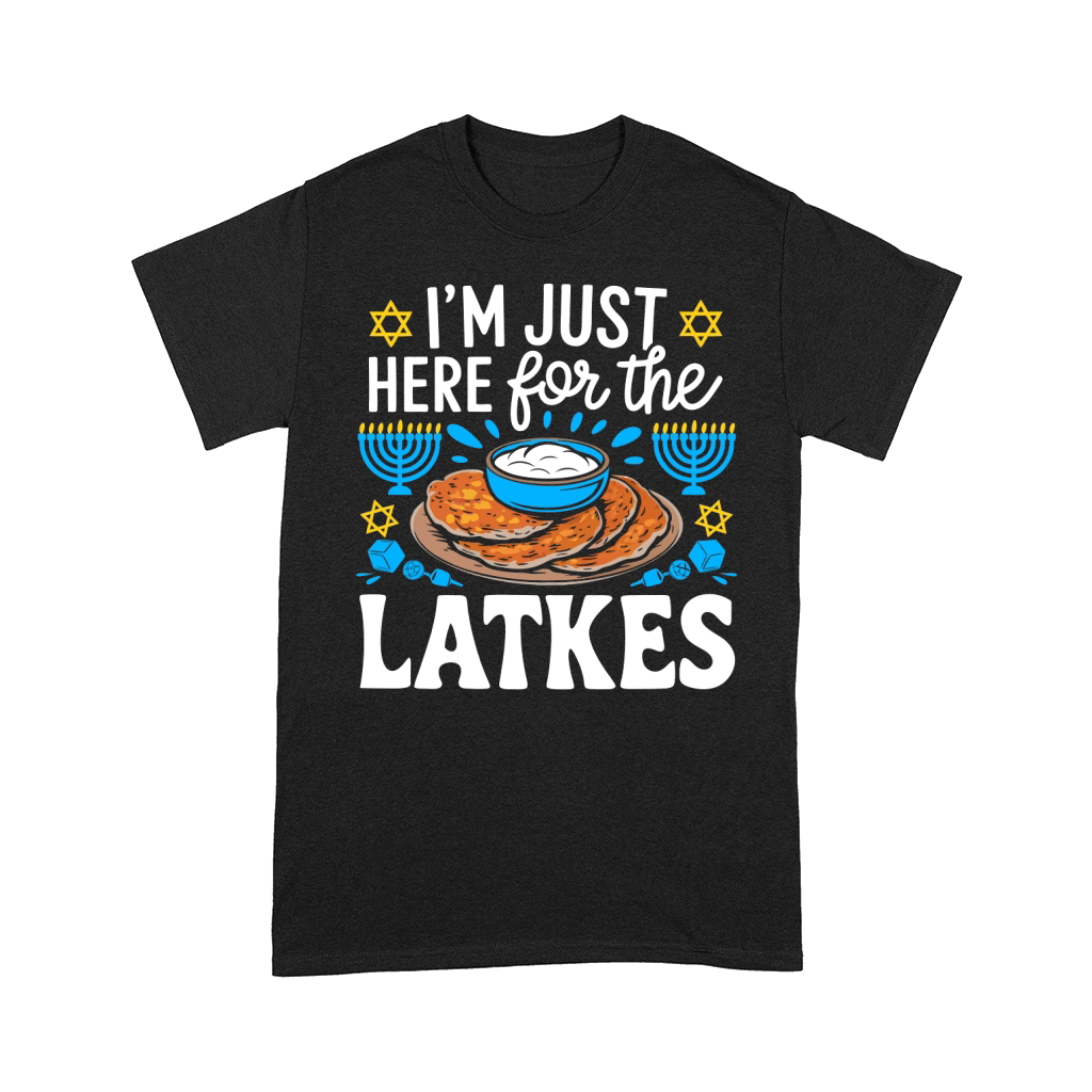 IM JUST HERE FOR THE LATKES Comfort T-shirt