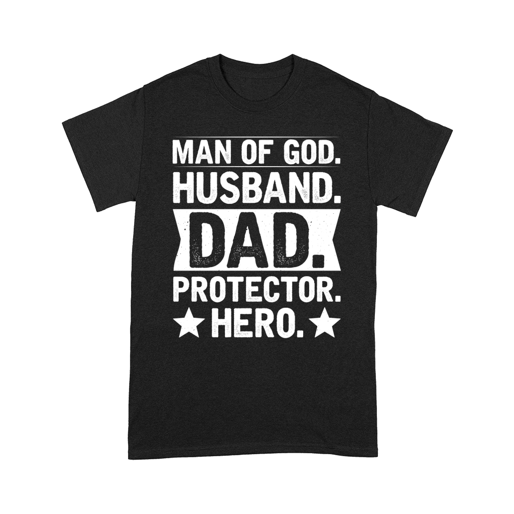 Man of God Husband Dad Protector Hero (2) Comfort T-shirt