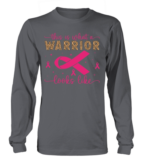 This Is What A Warrior Looks Like Long sleeved Unisex