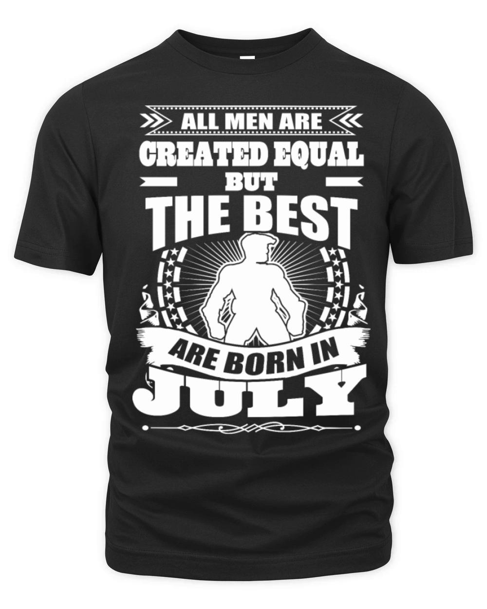 All Men Created Equal But The Best Born In July Organic Unisex T-shirt