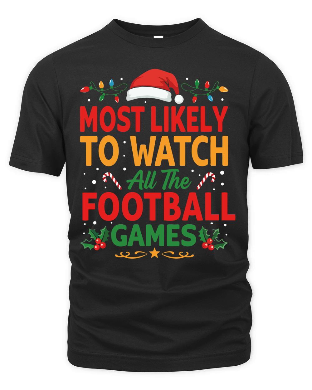 MOST LIKELY TO WATCH ALL THE FOOTBALL GAMES Organic Unisex T-shirt