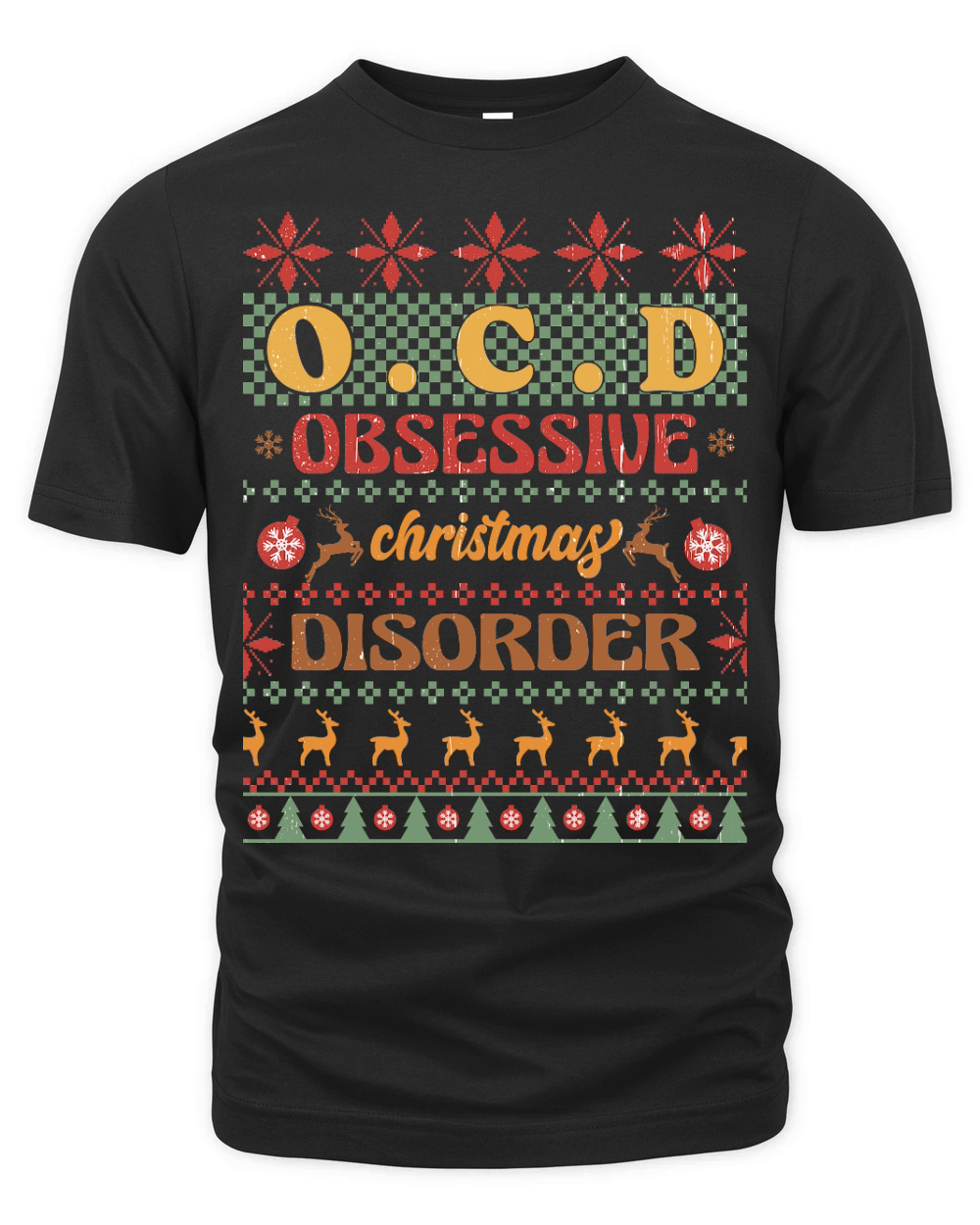 O.C.D Obsessive Christmas Disorder Ugly Organic Unisex T-shirt