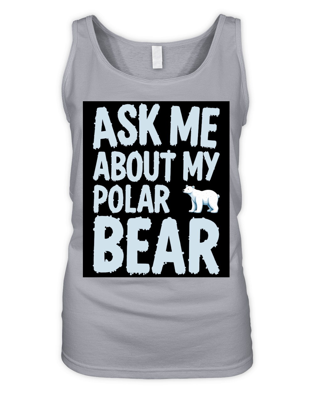 Ask me about my polar bear Organic Women's Tank Top