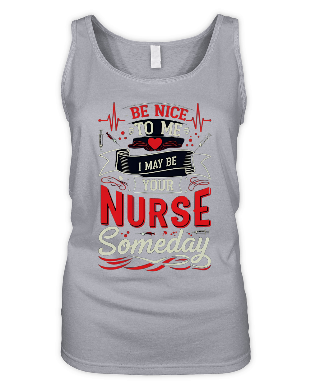 Be Nice To me I May Be Your Nurse Someday Organic Women's Tank Top
