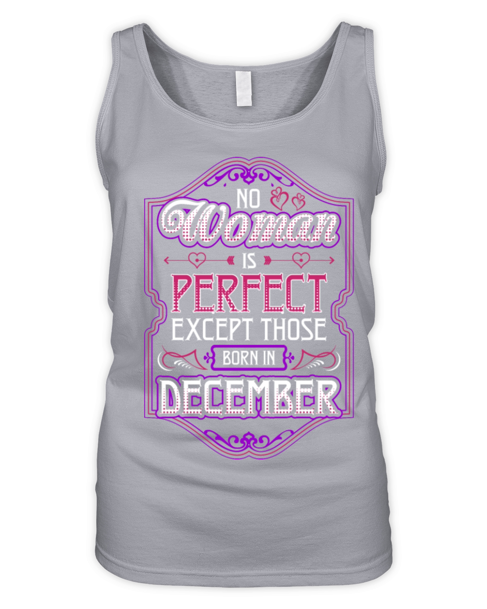 No Woman Is Perfect Except Those Born In December Organic Women's Tank Top