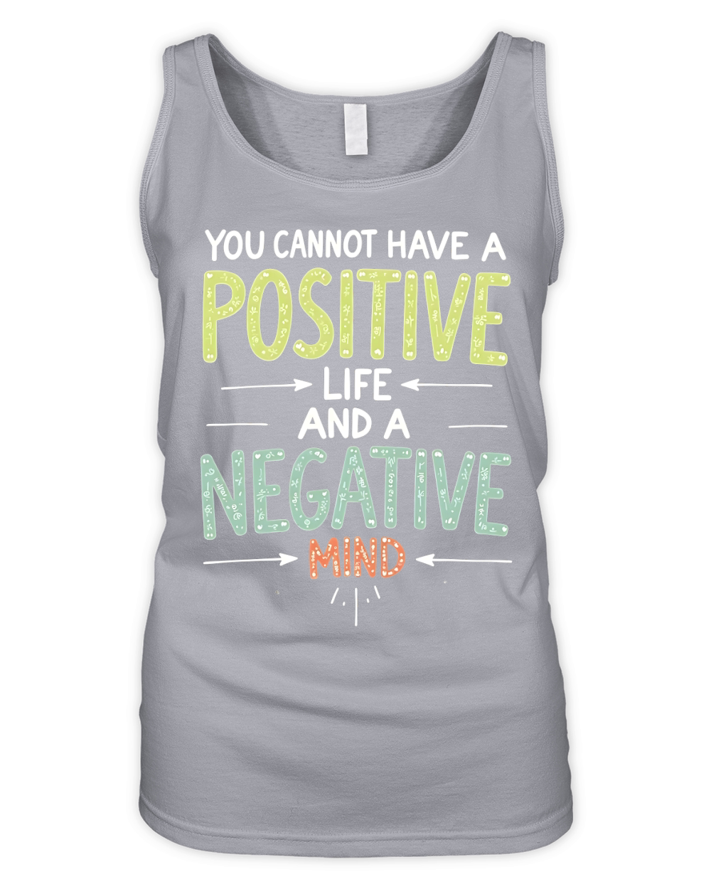 You cannot have a positive life and a negative mind 2 Organic Women's Tank Top