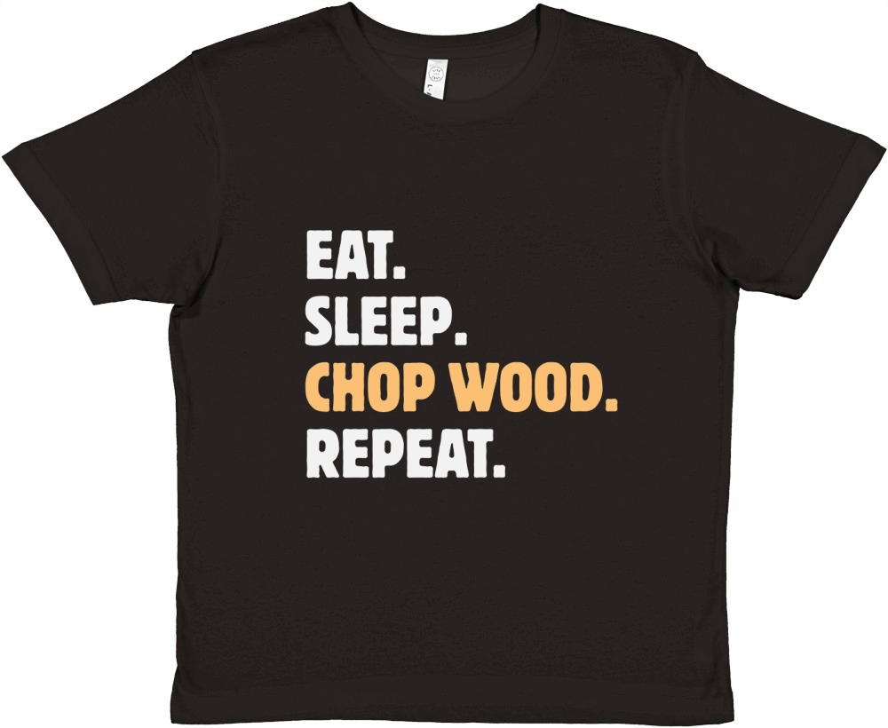 Eat Sleep Chop Wood Repeat 02 Premium Kids Crewneck T-shirt