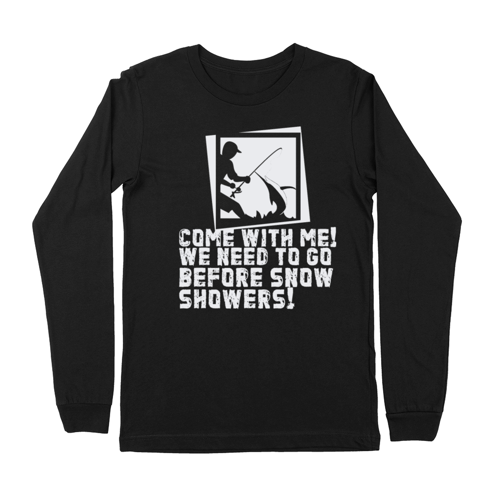 Fishing before snow comes Fischen Fischer Geschenk Premium Long Sleeve