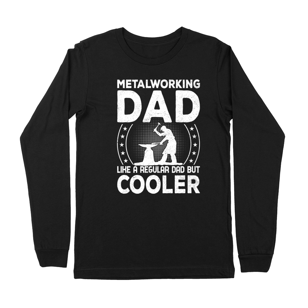 Metalworking Dad Like A Regular dad but Cooler 03 Premium Long Sleeve